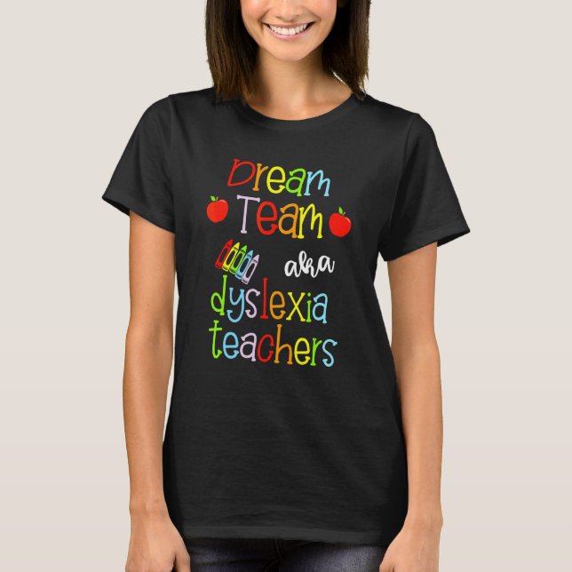 Camiseta Equipe De Sonhos Aka Dyslexia Professores Cute Cra (Frente)