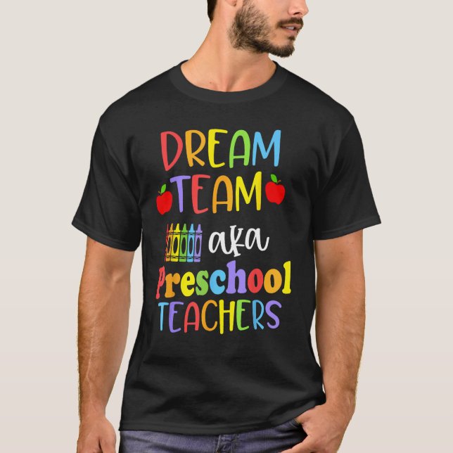 Camiseta Equipe de Sonhos Bons E Professores de Pré-Escolas (Frente)