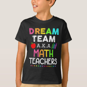 Camiseta Equipe De Sonhos De Professores De Matemática E Pr