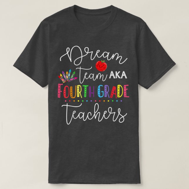 Camiseta Equipe de Sonhos Quarto Grau Citação Engraçada Pro (Frente do Design)