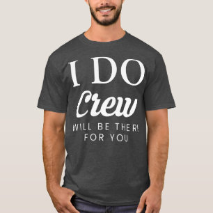 Camiseta Equipe do Eu Faço Estará Lá Para Você Roupa de No