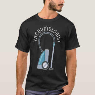 Camiseta Equipe do Vacuumologista de Limpeza Doméstica do E