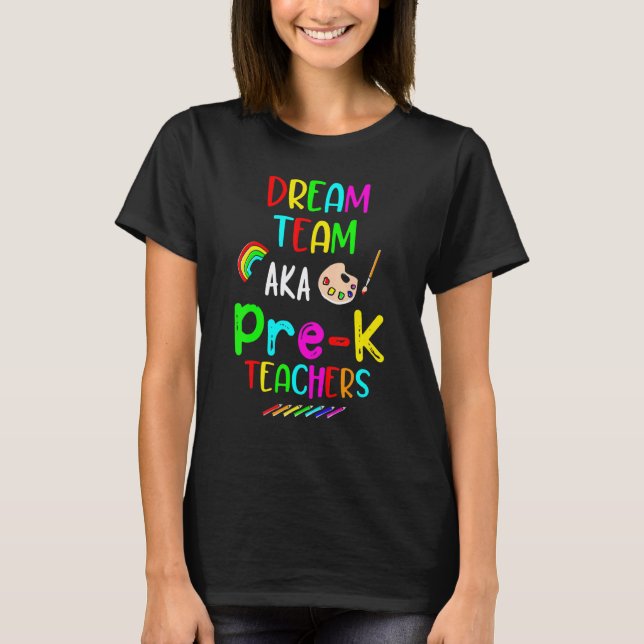 Camiseta Equipe dos Sonhos Pré-escola Professores de Pré-K  (Frente)