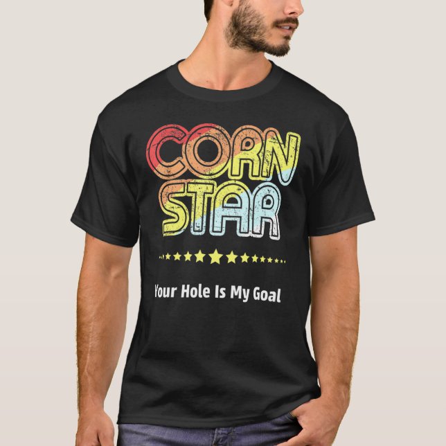 Camiseta Equipe Engraçada Cornstar Seu Buraco É Meu Objetiv (Frente)