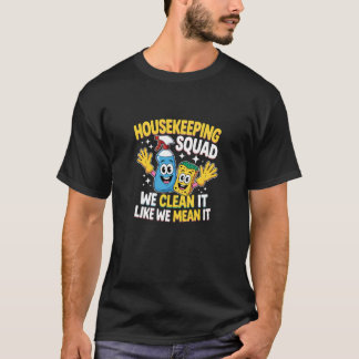 Camiseta Equipe Engraçada de Limpeza Nós Limpamos a Casa Fa