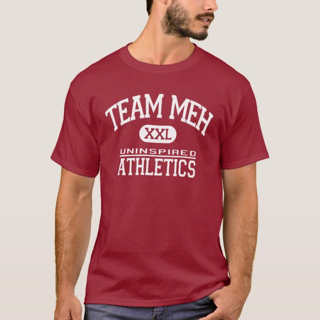 Camiseta Equipe engraçada "MEH! " (Frente)