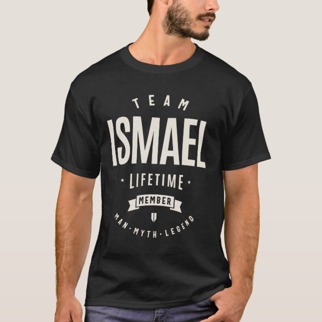 Camiseta Equipe Ismael Lifetime Membro Funny Name Ismael (Frente)