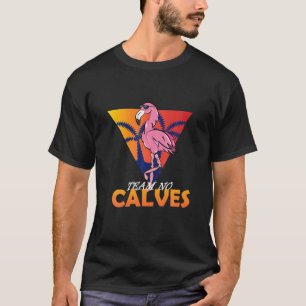 Camiseta Equipe No Calves Flamingo Bodybuilding Gym Malhaç