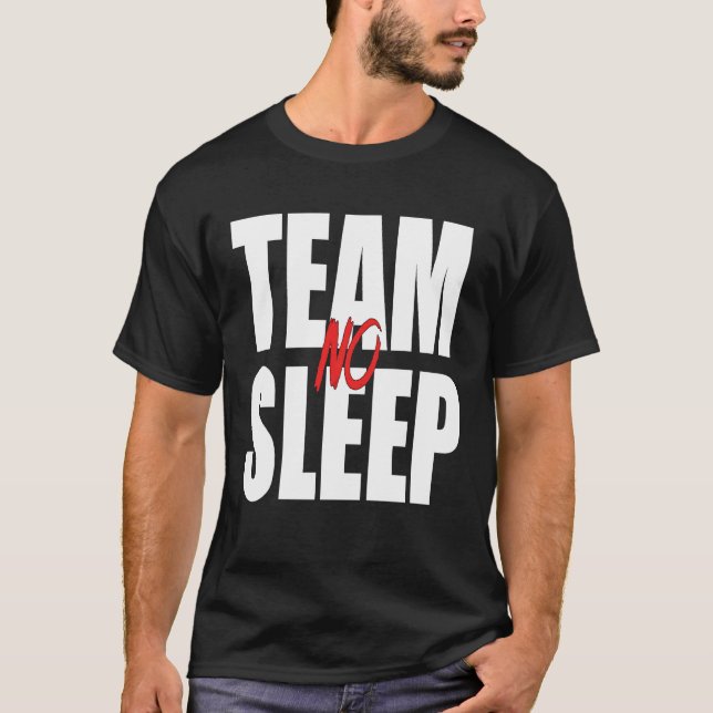 Camiseta Equipe sem dormir dizendo (Frente)
