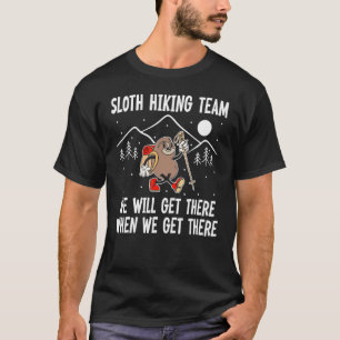 Camiseta Equipe Sloth Hiking chegaremos lá quando chegarmos