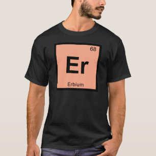 Camiseta Er - Símbolo De Mesa Periódica De Química De Er