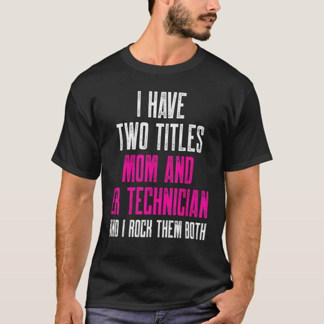 Camiseta Er Technician Emergency Room Tech 25 (Frente)