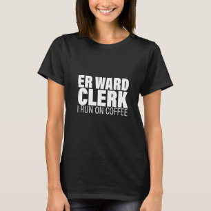 Camiseta Er Ward Clerk Eu Corro No Café
