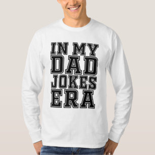 Camiseta Era de Piadas de Pai Engraçadas - Dia dos Pais Eng