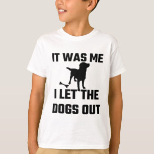 Camiseta Era mim que eu deixei os cães para fora