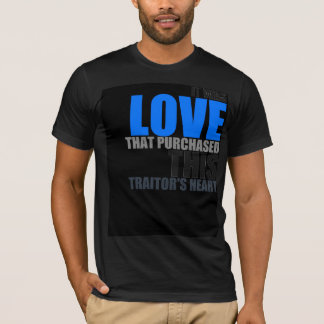 Camiseta Era o amor que comprou o coração deste traidor