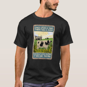 Camiseta Era Uma Vez Que Havia Uma Vaca-Vaca-Homem Holste