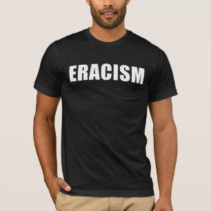 Camiseta Eracism