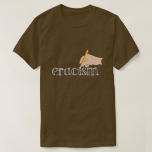 Camiseta Eracismo T-Shirt