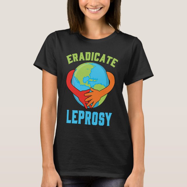 Camiseta Eradicate Leprosy Disease Awareness and Support (Frente)