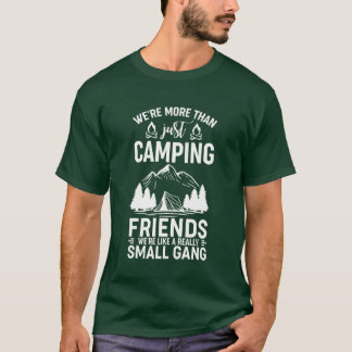 Camiseta Eram apenas amigos de acampamento Morehan Eram com