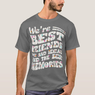 Camiseta eram melhores amigos com más ideias e o melhor mem
