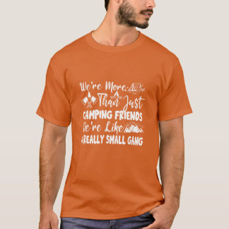 Camiseta Eram Morehan apenas amigos de acampamento engraçad
