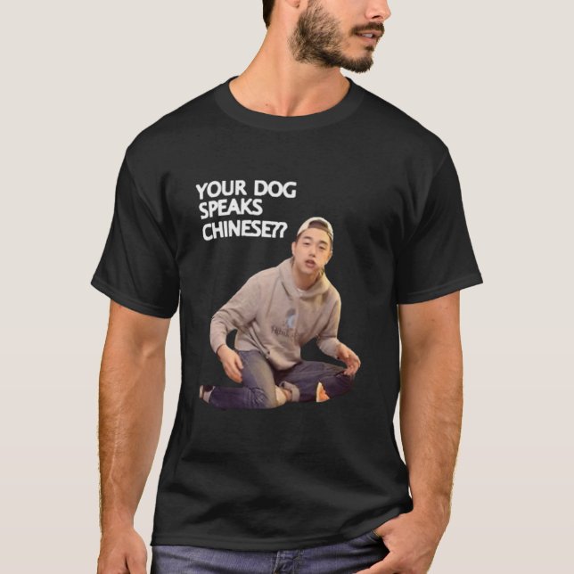 CAMISETA ERIC NAM YOUR DOG SPEAKS CHINESE (Frente)
