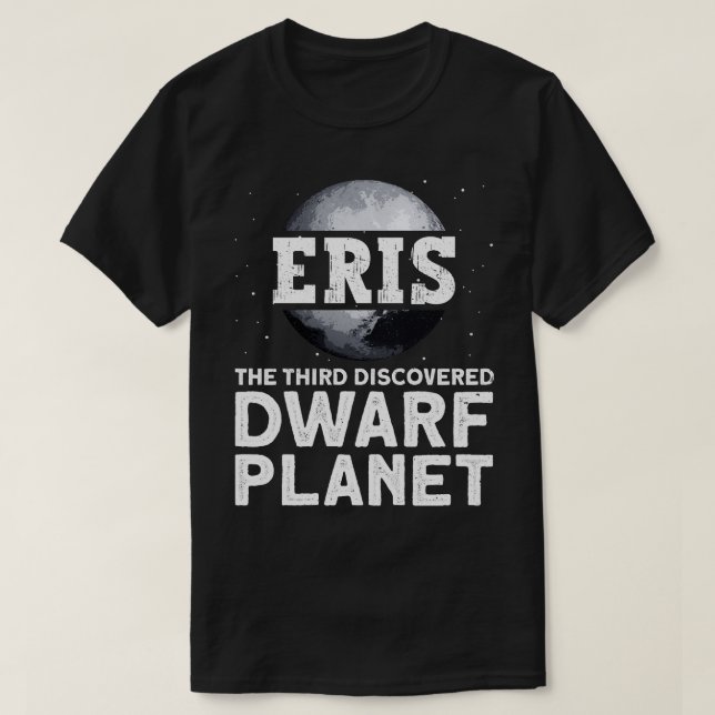 Camiseta Eris O Terceiro Planeta Anão Descoberto Anã P (Frente do Design)
