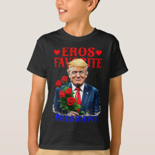 Camiseta Eros Presidente Favorito, Funny Trump É Meu Valent