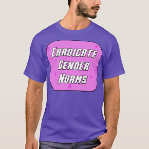 Camiseta Erradicar Normas de Gênero