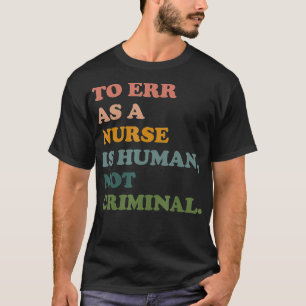 Camiseta Errar Como Enfermeira É Humano Não É Crime Salvar 