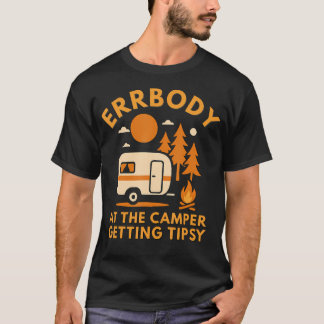 Camiseta Errbody At The Camper Getting Tipsy Funny Camping 