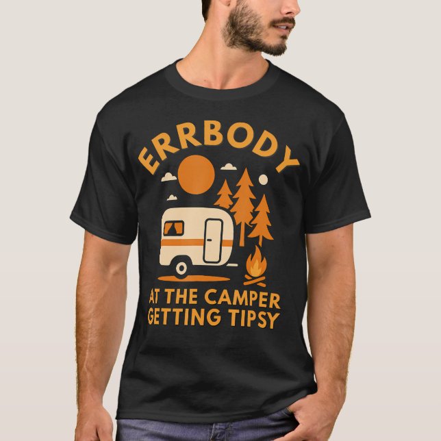 Camiseta Errbody At The Camper Getting Tipsy Funny Camping  (Frente)