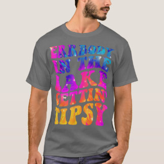 Camiseta Errbody In The Lake Gettin Tipsy Funny Humorous Sa