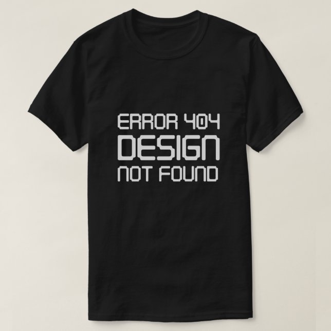 Camiseta Erro 404 Design não encontrado (Frente do Design)
