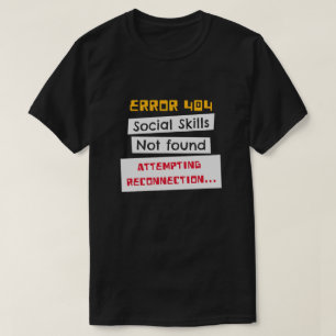 Camiseta Erro 404 Habilidades Sociais Não Encontradas Diver