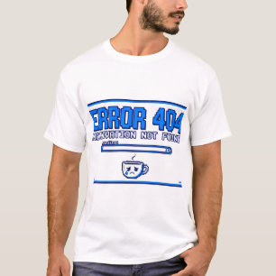 Camiseta Erro 404: Motivação Não Encontrada