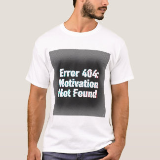 Camiseta Erro 404 Motivação Não Encontrada - Falha Edgy