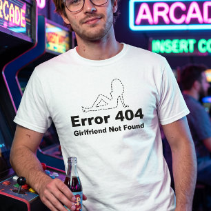 Camiseta Erro 404 - Namorada Não Encontrada - Humor Geek