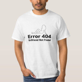 Camiseta Erro 404 Namorada não encontrado - Humor do Geek