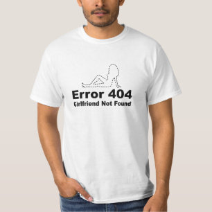 Camiseta Erro 404 Namorada não encontrado - Humor do Geek