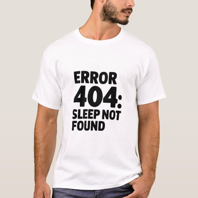 Camiseta Erro 404: Sleep Not Found - Funny Geek (Frente)