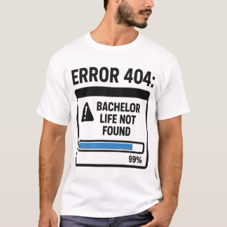 Camiseta Erro 404 Vida de Solteiro Não Encontrada