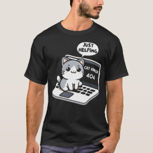 Camiseta Erro de Cat 404 Apenas Ajudando A Ficar De Gato De