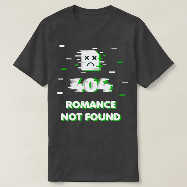 Camiseta Erro de memória romântica 404 Romance não encontra (Frente do Design)