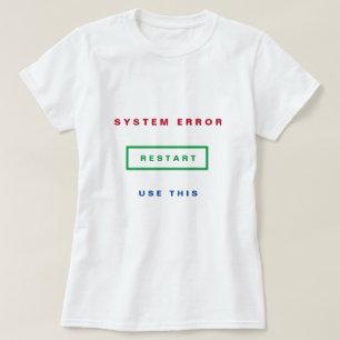 Camiseta Erro do sistema - Use this - Restart - Customizabl