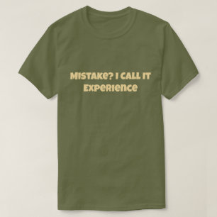 Camiseta Erro? Eu Chamo de Experiência Divertida Motivacion