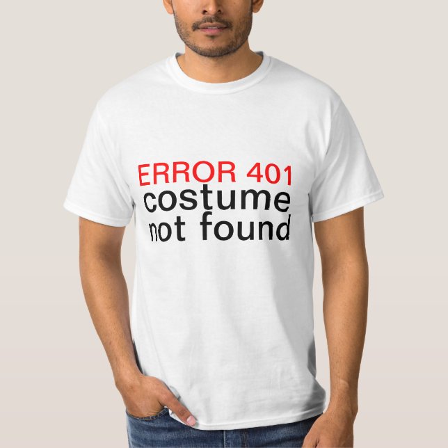 Camiseta Erro não encontrado 401 do traje do Dia das Bruxas (Frente)