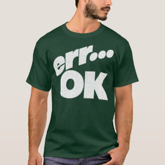 Camiseta Erro OK, Design de Tipografia de Estilo Retro Humo